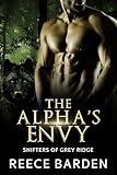 The Alpha's Envy: A Shifter Romance (Shifters of Grey Ridge Book 8)