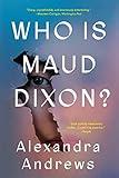 Who is Maud Dixon?: A Novel