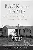 Back to the Land: Arthurdale, FDR's New Deal, and the Costs of Economic Planning