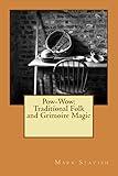 Pow-Wow: Traditional Folk & Grimoire Magic: Institute for Hermetic Studies Study Guide (IHS Monograph Seres)