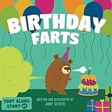 Birthday Farts: A Funny Read Aloud Picture Book For Kids, A Rhyming Story About Birthday Parties (Fart Dictionaries and Toot Along Stories)