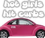 AG-Hot Girls Hit Curbs Funny Bumper Sticker Vinyl Decal for Cars Trucks SUVs Cute Car Decals Waterproof Not Printed 7.5 x 3.0 in White