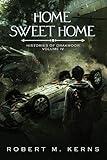 Home Sweet Home: An Epic Contemporary Fantasy Adventure (Histories of Drakmoor Book 4)