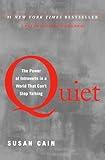 Quiet: The Power of Introverts in a World That Can't Stop Talking