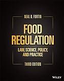 Food Regulation: Law, Science, Policy, and Practice