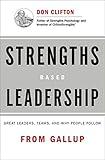 Strengths Based Leadership: Great Leaders, Teams, and Why People Follow