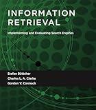 Information Retrieval: Implementing and Evaluating Search Engines