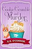 Cookie Crumble and Murder (Holly Holmes Cozy Culinary Mystery Series Book 1)