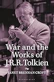 War and the Works of J.R.R. Tolkien (Contributions to the Study of Science Fiction and Fantasy)