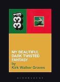 Kanye West's My Beautiful Dark Twisted Fantasy (33 1/3)