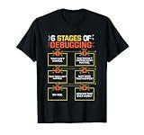 6 Stages of Debugging Computer Programmer Geek Gift T-Shirt