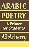 Arabic Poetry: A Primer for Students (English and Arabic Edition)