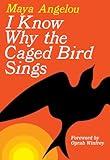 I Know Why the Caged Bird Sings