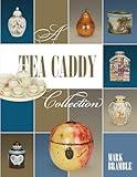 A Tea Caddy Collection