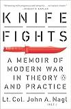 Knife Fights: A Memoir of Modern War in Theory and Practice