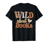 Wild About Reading Books - Bookworm Library Day Teacher T-Shirt