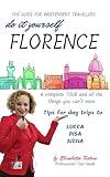 DO-IT-YOURSELF FLORENCE: The Guide for Independent Travellers (DO-IT-YOURSELF GUIDES)