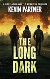 The Long Dark: A Post Apocalyptic Survival Thriller