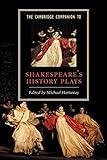 The Cambridge Companion to Shakespeare's History Plays (Cambridge Companions to Literature)