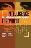 Intelligence Elsewhere: Spies and Espionage Outside the Anglosphere