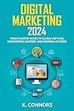 Digital Marketing 2024: Mastering AI, SEO, Social Media, and Data-Driven Strategies for Business Growth