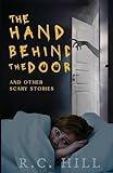 The Hand Behind the Door and Other Scary Stories