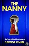 THE NANNY an absolutely breathtaking psychological thriller with a stunning final twist (Stunning Psychological Thrillers)