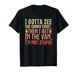 I Gotta See The Candy First. I'm Not Stupid | Creepy Adult T-Shirt