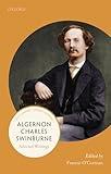 Algernon Charles Swinburne: Selected Writings (21st-Century Oxford Authors)