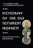 Dictionary of the Old Testament: Prophets (The IVP Bible Dictionary Series)