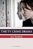 The Crime Drama: The TV Crime Drama (TV Genres)