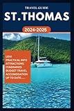 ST. THOMAS TRAVEL GUIDE 2024-2025: Your complete insider manual to exploring the best of US Virgin Islands in the Caribbean. (ROAM and EXPLORE)