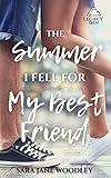 The Summer I Fell for My Best Friend: A Sweet YA Romance (Legacy Inn Book 1)