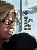 The Woman Who Wasn't There