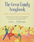 Great Family Songbook: A Treasury of Favorite Show Tunes, Sing Alongs, Popular Songs, Jazz & Blues, Children's Melodies, International Ballads, Folk ... Jingles, and More for Piano and Guitar