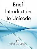 Brief Introduction to Unicode