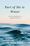 Part of Me is Water: A Story of Resilience in Images and Poetry