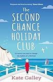 The Second Chance Holiday Club: A joyful and heartwarming story of friendship and taking chances, perfect for fans of Hazel Prior