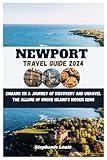 Newport Travel guide 2024: Embark on a Journey of Discovery and Unravel the Allure of Rhode Island's Hidden Gems