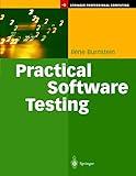 Practical Software Testing: A Process-Oriented Approach (Springer Professional Computing)