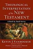 Theological Interpretation of the New Testament: A Book-by-Book Survey