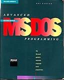 Advanced MS-DOS Programming: The Microsoft Guide for Assembly Language and C Programmers