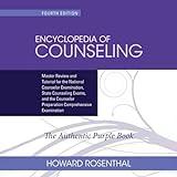 Encyclopedia of Counseling: Master Review and Tutorial for the National Counselor Examination, State Counseling Exams, and the Counselor Preparation Comprehensive Examination