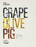 Grape, Olive, Pig: Deep Travels Through Spain's Food Culture