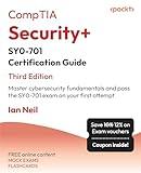 CompTIA Security+ SY0-701 Certification Guide - Third Edition: Master cybersecurity fundamentals and pass the SY0-701 exam on your first attempt