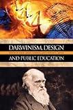 Darwinism, Design and Public Education (Rhetoric & Public Affairs)