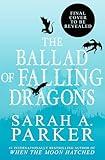 The Ballad of Falling Dragons: A Novel (The Moonfall Series, 2)