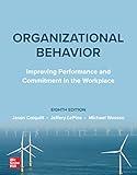 Organizational Behavior: Improving Performance and Commitment in the Workplace