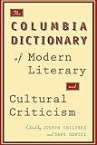 The Columbia Dictionary of Modern Literary and Cultural Criticism