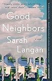 Good Neighbors: A Novel